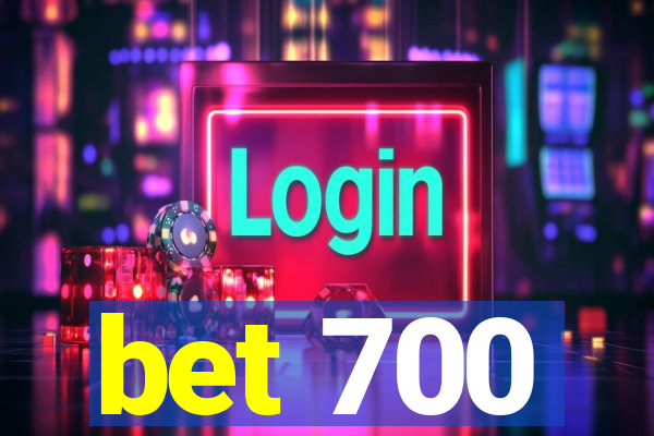 bet 700